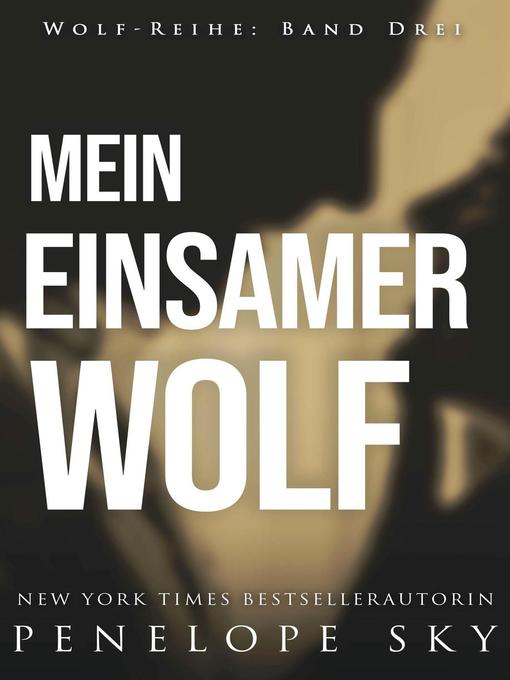 Title details for Mein einsamer Wolf by Penelope Sky - Available